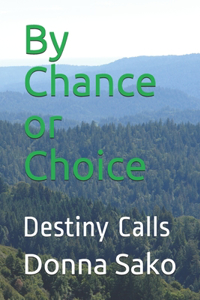 By Chance or Choice