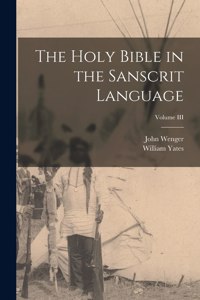 The Holy Bible in the Sanscrit Language; Volume III