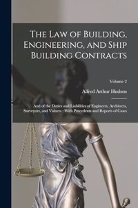 Law of Building, Engineering, and Ship Building Contracts