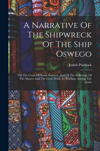 Narrative Of The Shipwreck Of The Ship Oswego