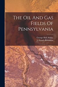 Oil And Gas Fields Of Pennsylvania
