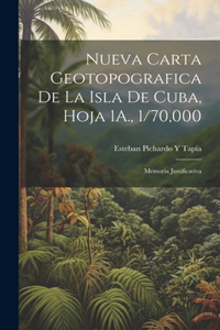 Nueva Carta Geotopografica De La Isla De Cuba, Hoja 1A., 1/70,000