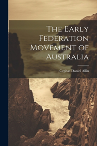 Early Federation Movement of Australia