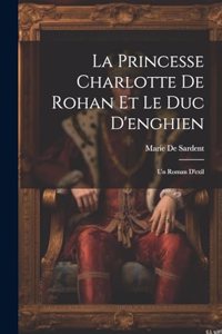 Princesse Charlotte De Rohan Et Le Duc D'enghien