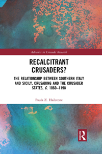 Recalcitrant Crusaders?