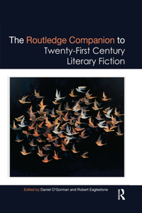 Routledge Companion to Twenty-First Century Literary Fiction