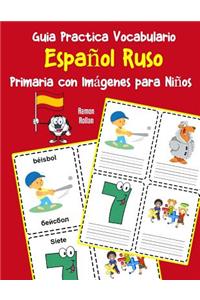 Guia Practica Vocabulario Español Ruso Primaria con Imágenes para Niños
