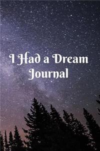 I Had a Dream Journal