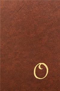 O: Executive Monogram Initial Journal (Vintage Leather Look Personalized Letter Notebooks) Luxury, Exclusive Notebook 110 pages college ruled 6 x 9