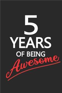 5 Years Of Being Awesome