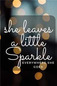 She Leaves a Little Sparkle Everywhere She Goes