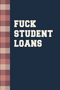 Fuck Student Loans