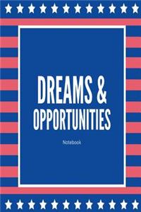 Dreams & Opportunities Notebook