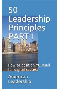 50 Leadership Principles PART I