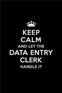 Keep Calm and Let the Data Entry Clerk Handle It