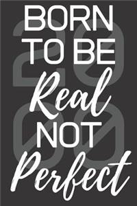 Born To Be Real Not Perfect 2000