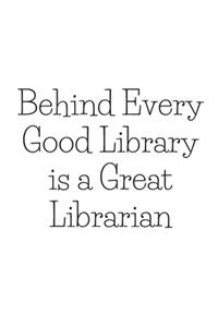 Behind Every Good Library is a Great Librarian