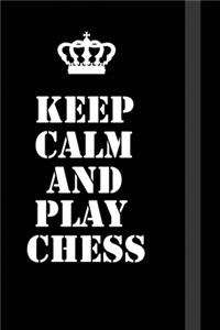 Keep Calm And play chess