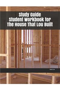 Study Guide Student Workbook for The House That Lou Built