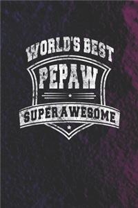 World's Best Pepaw Super Awesome