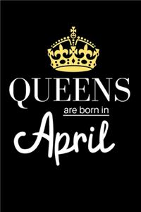 Queens are born in April