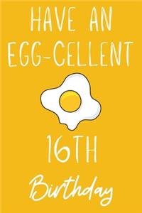 Have An Egg-cellent 16th Birthday