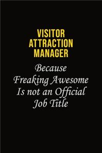 Visitor Attraction Manager Because Freaking Awesome Is Not An Official Job Title