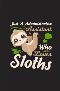 Just A Administrative Assistant Who Loves Sloths