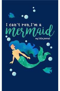 I Can't Run, I'm a Mermaid