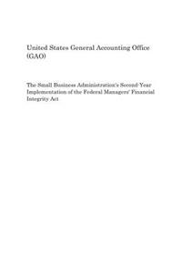 The Small Business Administration's Second-Year Implementation of the Federal Managers' Financial Integrity ACT