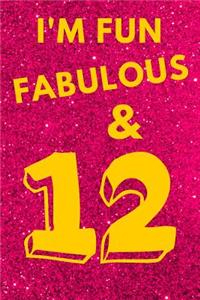 I'm Fun Fabulous & 12
