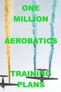 One Million Aerobatics Training Plans