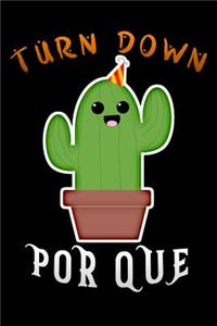 turn down por que
