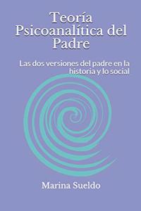 Teoría Psicoanalítica del Padre