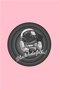 Black Hole Folks