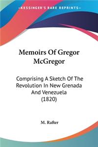 Memoirs Of Gregor McGregor