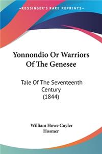 Yonnondio Or Warriors Of The Genesee
