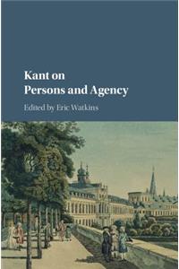 Kant on Persons and Agency