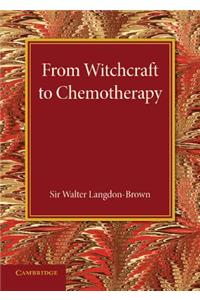 From Witchcraft to Chemotherapy