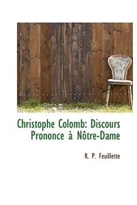 Christophe Colomb: Discours Prononc N Tre-Dame
