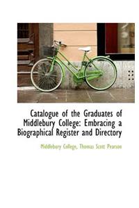Catalogue of the Graduates of Middlebury College