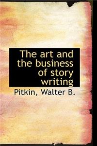 The Art and the Business of Story Writing