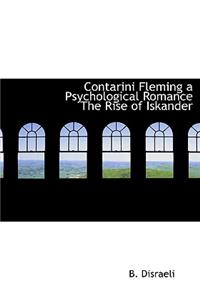 Contarini Fleming a Psychological Romance the Rise of Iskander