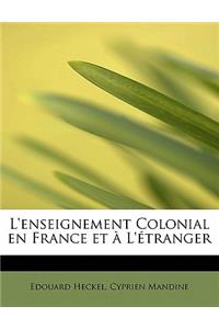 L'Enseignement Colonial En France Et L' Tranger