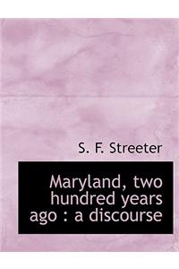 Maryland, Two Hundred Years Ago: A Discourse