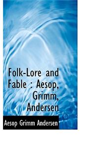 Folk-Lore and Fable