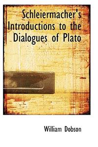 Schleiermacher's Introductions to the Dialogues of Plato