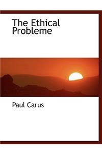 The Ethical Probleme