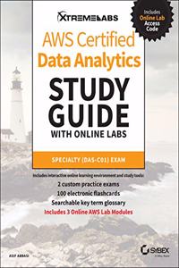 Aws Certified Data Analytics Study Guide with Online Labs