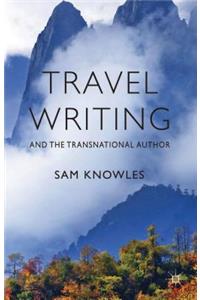 Travel Writing and the Transnational Author